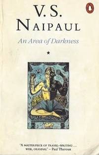 V.S. Naipaul: An Area of Darkness